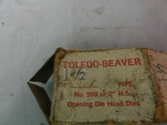 Toledo Beaver 1 1/2&Prime; 999A 2&Prime; H.S. Opening Die Head Pipe Threader Die