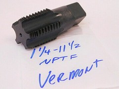USED VERMONT USA HSS PIPE TAP 1-1/4&Prime; x 11-1/2 NPTF (Interrupted Thread)