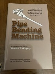 How to Pipe Bending Machine Vincent David Gingery Home Shop Foundry Casting Mill